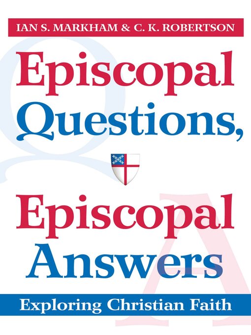 Title details for Episcopal Questions, Episcopal Answers by C.K. Robertson - Available